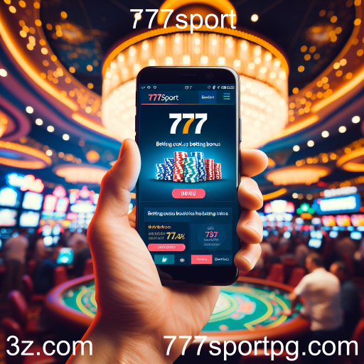 Descubra os Benefícios do Bônus de Aposta no 777sport