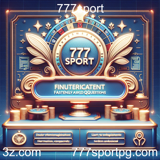 Entendendo a Seção de Perguntas Frequentes do 777sport